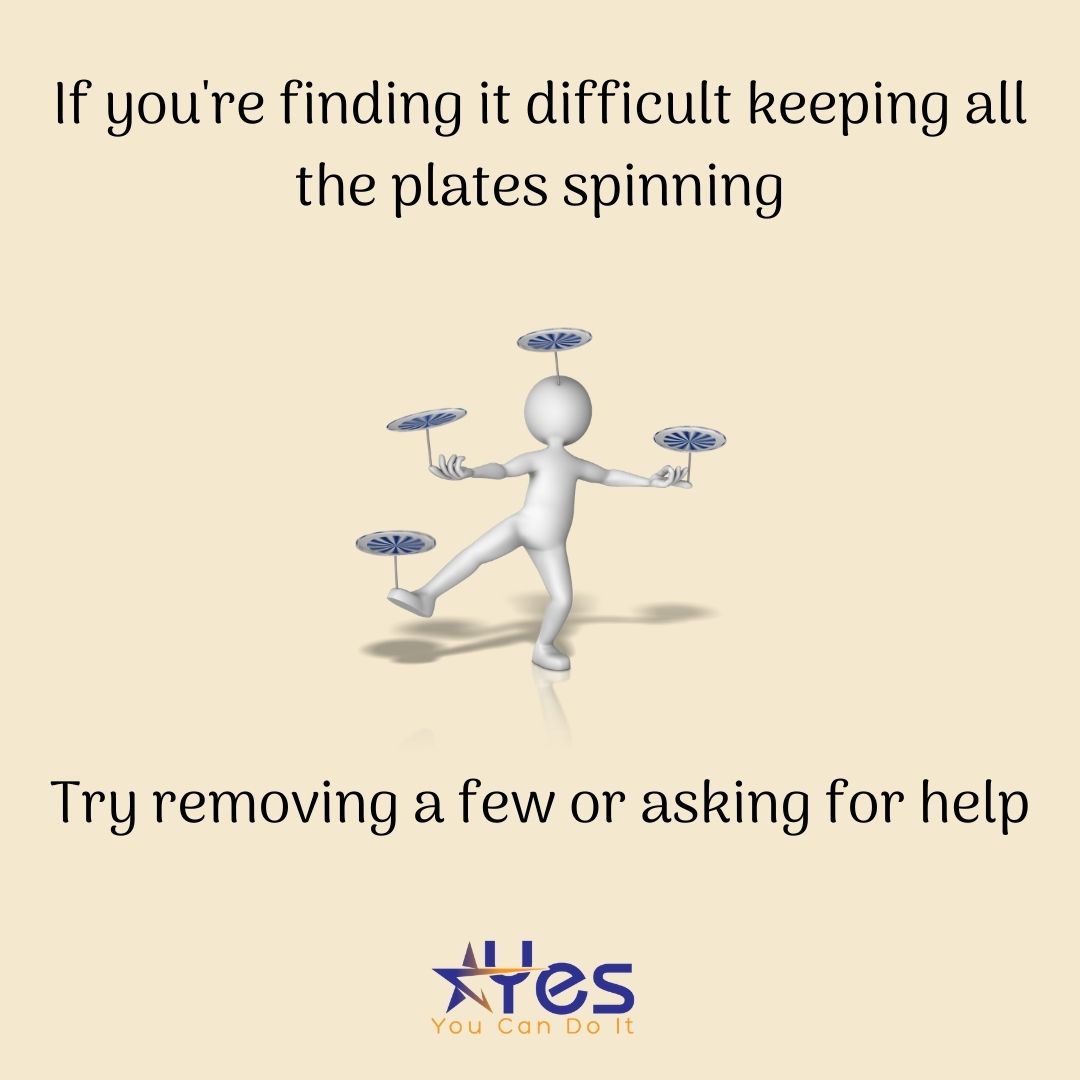 Life is all about balance and keeping the plates spinning Yes, You